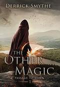 The Other Magic by Derrick Smythe