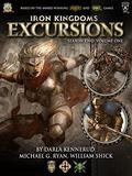 Iron Kingdoms Excursions: Season Two, Volume One (Iron Kingdoms Excursions #7) by Darla Kennerud