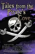 Tales From the Pirate's Cove by Jennifer Lee Rossman