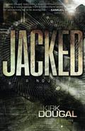 Jacked by Kirk Dougal