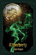 Aetherhertz (Annabelle Rosenherz #1) by Anja Bagus