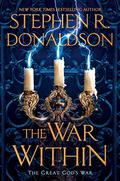 The War Within: The Great God's War Book Two (The Great God's War #2) by Stephen R. Donaldson