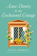 Aunt Dimity and the Enchanted Cottage (Aunt Dimity Mystery #25) by Nancy Atherton