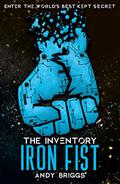 The Iron Fist (The Inventory #1) by Andy Briggs