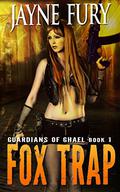 Fox Trap (Guardians of Ghael #1) by Jayne Fury