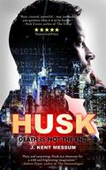Husk by J. Kent Messum
