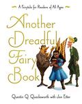 Another Dreadful Fairy Book (Those Dreadful Fairy Books #2) by Jon Etter