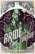 The Bride that Time Forgot by Paul Magrs