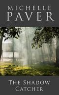 The Shadow Catcher by Michelle Paver, Anna Bentinck