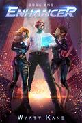 Enhancer (The Enhancer #1) by Wyatt Kane
