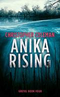 Anika Rising by Christopher Coleman