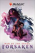 War of the Spark: Forsaken (Magic: The Gathering: War of the Spark #2) by Greg Weisman