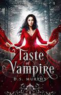 Taste of Vampire by D.S. Murphy