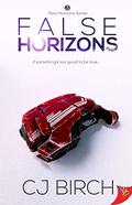 False Horizons (New Horizons #3) by C.J. Birch