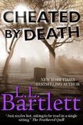 Cheated By Death (Jeff Resnick Mystery #3) by L.L. Bartlett