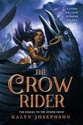 The ​Crow Rider (The ​Storm Crow #2) by Kalyn Josephson