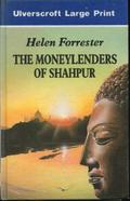 The Moneylenders of Shahpur by Helen Forrester