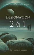 Designation 261 (The Wholeness Project #2) by Catherine Miller