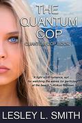 The Quantum Cop (Quantum Cop #1) by Lesley L. Smith