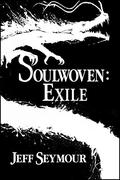 Soulwoven: Exile (Soulwoven #2) by Jeff Seymour