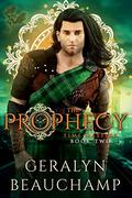 The Prophecy (Time Masters #2) by Geralyn Beauchamp