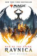 War of the Spark: Ravnica (Magic: The Gathering #73) by Greg Weisman