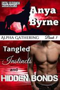 Tangled Instincts and Hidden Bonds (Alpha Gathering #3) by Anya Byrne