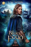Blood Feud: A Legends of Ansu Novel (The Legends of Ansu #8) by J.W. Webb