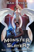 Protector: Monster Slayer 2 (The Monsterworld Saga #2) by Sam Ryder