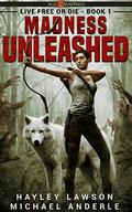 Madness Unleashed - A Kurtherian Gambit Series by Hayley Lawson, Michael Anderle