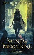 Mind of Mercusine (Starside Saga #3) by Eric Kent Edstrom