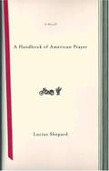 A Handbook of American Prayer by Lucius Shepard