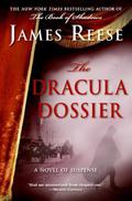 The Dracula Dossier: A Novel of Suspense by James Reese
