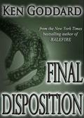 Final Disposition (Colin Cellars First Evidence #3) by Ken Goddard