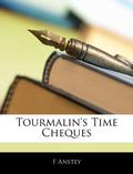 Tourmalin's Time Cheques by F. Anstey