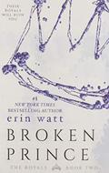 Broken Prince (The Royals #2) by Erin Watt