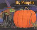The Big Pumpkin by Erica Silverman, Erica Siverman
