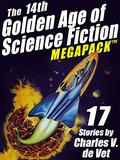 The 14th Golden Age of Science Fiction MEGAPACK ™: 17 Stories by Charles V. de Vet by Charles V. de Vet