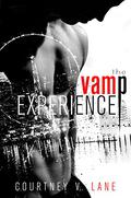 The Vamp Experience  (The Full Experience) by Courtney Lane