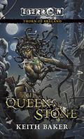 The Queen of Stone: Thorn of Breland (Thorn of Breland #1) by Keith Baker
