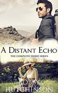 A Distant Echo, Complete Series (A Distant Echo #1-6) by Bobby Hutchinson