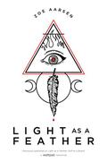 Light as a Feather (Light as a Feather #1) by Zoe Aarsen