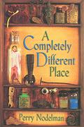 A   Completely Different Place (John Nesbit #2) by Perry Nodelman
