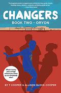 Changers Book Two: Oryon (Changers #2) by T. Cooper