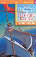 The Temptations of Pleasure Island (Seven Sleepers: The Lost Chronicles #5) by Gilbert L. Morris