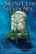 A Skinful of Shadows by Frances Hardinge