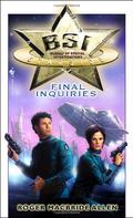 Final Inquiries (BSI: Starside #3) by Roger MacBride Allen