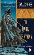 The Dark Ferryman (The Elven Ways #2) by Jenna Rhodes