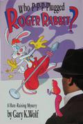 Who P-P-P-Plugged Roger Rabbit? (Roger Rabbit #2) by Gary K. Wolf