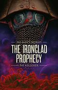 The Ironclad Prophecy (No Man's World #2) by Pat Kelleher